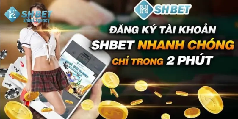 Đăng ký tài khoản SHBET với thông tin đầy đủ, chuẩn xác 100%
